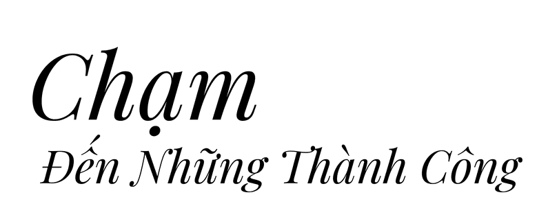 Chạm đến những thành công Chạm đến những thành công